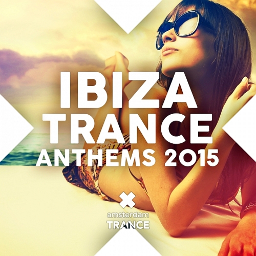 Various Artists - Ibiza Trance Anthems [2015]