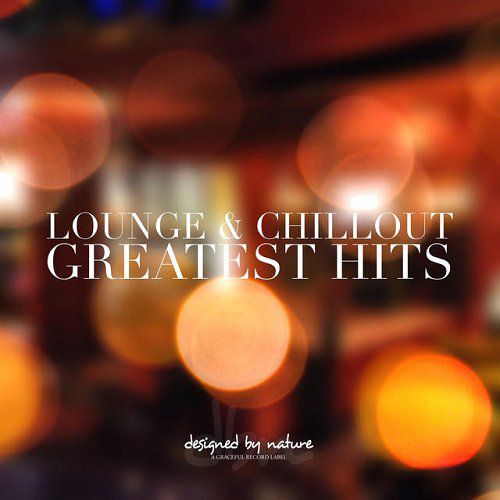 Lounge and Chillout Greatest Hits (2015)