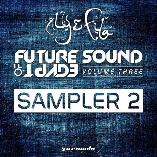 Future Sound Of Egypt Vol. 3: Sampler 2 (2015)