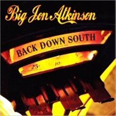 Big Jon Atkinson - Back Down South (2015)