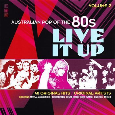 VA - Live It Up: Australian Pop Of The 80's Vol. 2 [2CD] (2009)