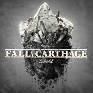 Fall Of Carthage - Behold (2015)
