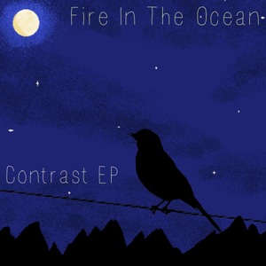 Fire In The Ocean - Contrast (EP) (2015)