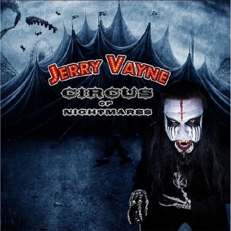 Jerry Vayne - Circus Of Nightmares (2015)