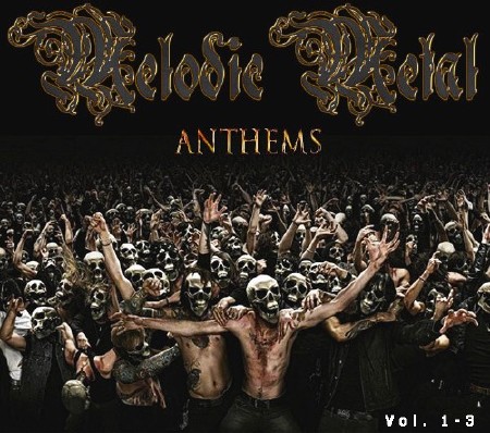 Melodic Metal Anthems vol. 1-3 (2014) Mp3