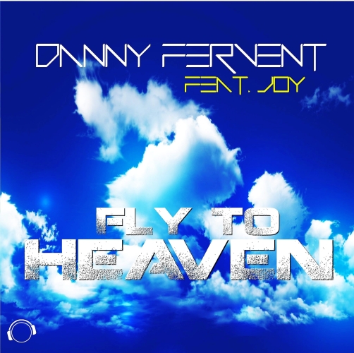 Danny Fervent Feat. Joy - Fly To Heaven (2015)