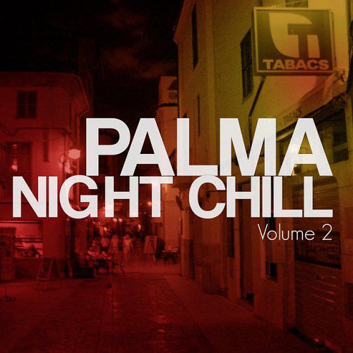 Palma Night Chill Vol 2 Finest Balearic Chill Out Tunes (2015)