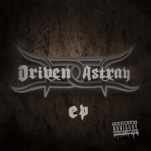 Driven Astray - Driven Astray [EP] (2015)