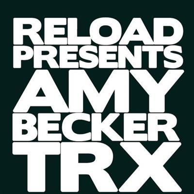 VA - Reload Presents Amy Becker TRX (2015)