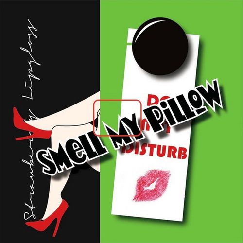 Smell My Pillow - Strawberry Lipgloss (2015)