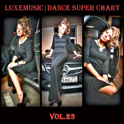 LUXEmusic - Dance Super Chart Vol.23 (2015)