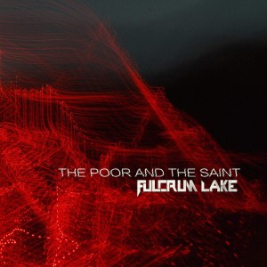 Fulcrum Lake - The Poor and the Saint (Single) (2015)