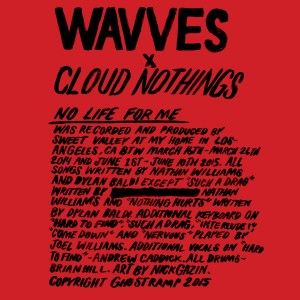 Wavves & Cloud Nothings - No Life For Me (2015)
