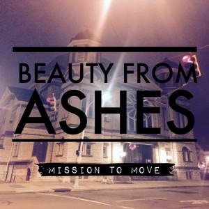 Beauty From Ashes - Mission to Move (2015)