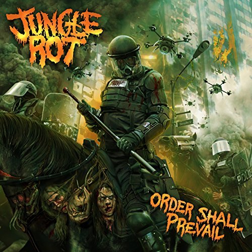 Jungle Rot - Order Shall Prevail (2015)