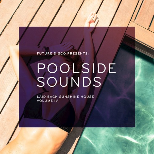 VA - Future Disco Presents: Poolside Sounds, Vol. 4 (2015)