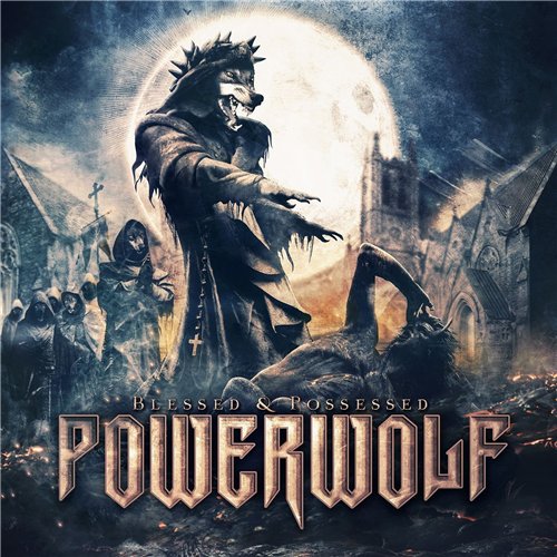 Powerwolf - Blessed and Possessed (2015)