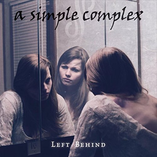 A Simple Complex - Left Behind (2015)