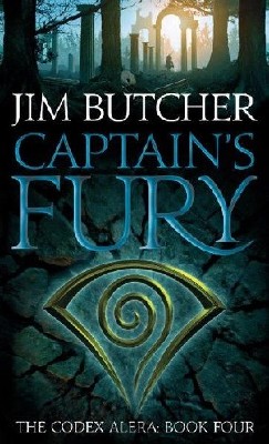 Jim  Butcher  -  Captain's Fury. Book 4 of the Codex Alera  ()