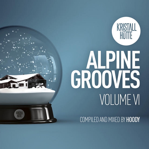Alpine Grooves Vol 6 Kristallhutte (2015)