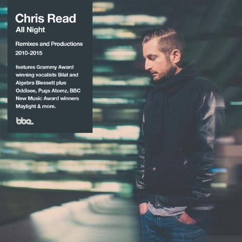 VA - Chris Read presents All Night: Remixes & Productions 2010-2015 (2015)