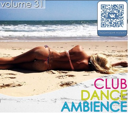 VA - Club Dance Ambience vol.31 (2015)