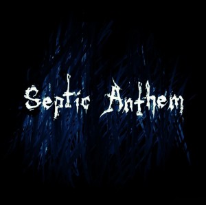 Septic Anthem - Anthems (2015)