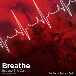 Escape The Day - Breathe [Single] (2015)