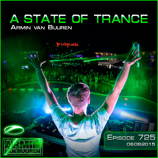 Armin van Buuren - A State of Trance 725 (06.08.2015)