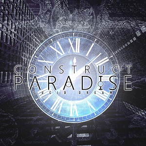 Construct Paradise – Lucid Dream (Single) (2015)
