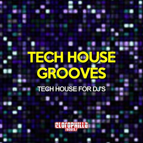 Tech House Grooves (Tech House for DJ's) (2015)