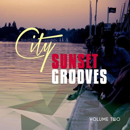 City Sunset Grooves Vol 2 Urban Chill House (2015)
