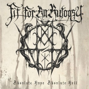 Fit For An Autopsy - Absolute Hope Absolute Hell (New Tracks) (2015)