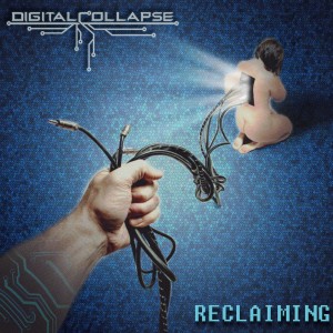 Digital Collapse - Reclaiming (Single) (2015)