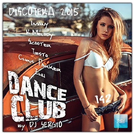 Дискотека 2015 Dance Club Vol.142 (2015)