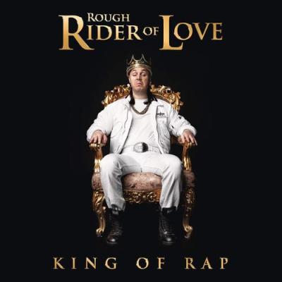 Roughrider of Love - King of Rap (2015)