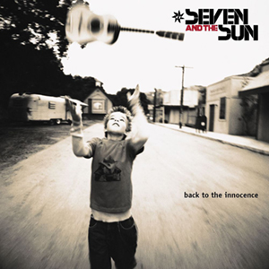 Seven And The Sun - Back To The Innocence (2002)