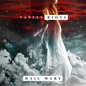 Vanity Riots - Hail Mary (Single) (2015)