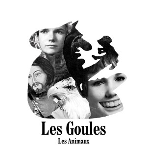 Les Goules - Les Animaux (2007)