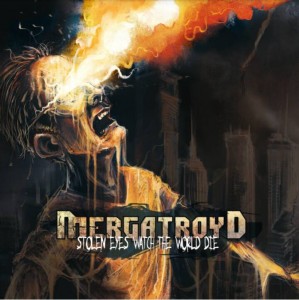 Mergatroyd - Stolen Eyes Watch The World Die (EP) (2015)