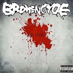 Brokencyde – Los Locos (Single) (2015)