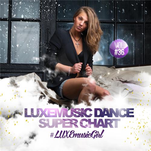 LUXEmusic - Dance Super Chart Vol.36 (2015) 