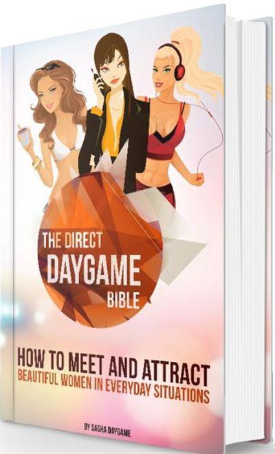 The Direct Daygame Bible