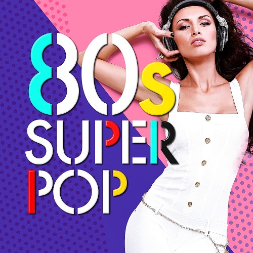 80s Super Pop (2016)