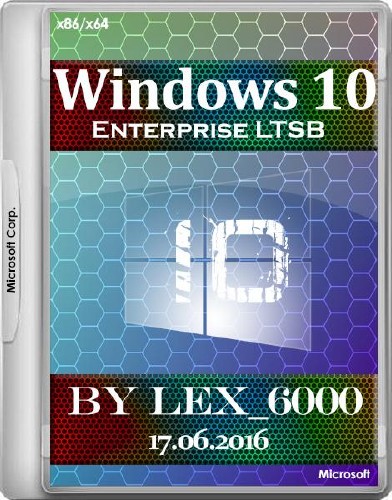 Windows 10 Enterprise LTSB by LeX_6000 17.06.2016 (x86/x64/RUS)