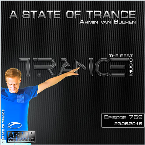Armin van Buuren - A State of Trance 769 (23.06.2016)