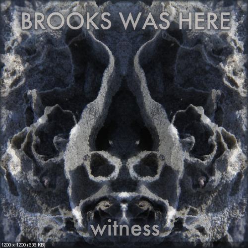 Brooks Was Here - Witness (Single) (2015)