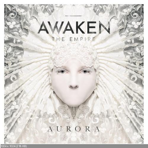 Awaken The Empire - Aurora (2015)