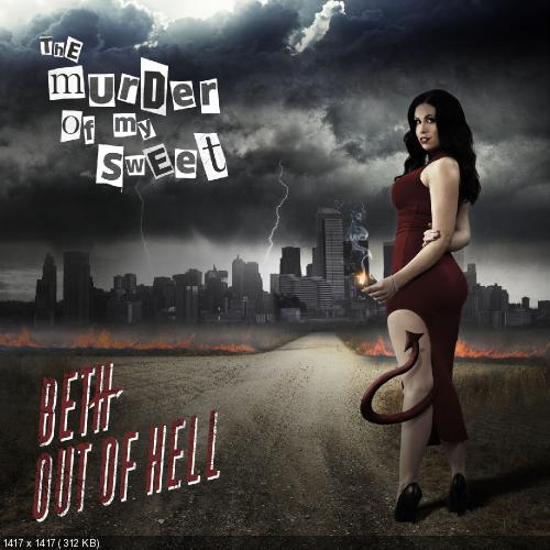 The Murder of My Sweet - Beth out of Hell (2015)