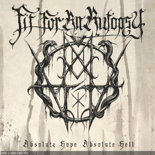 Fit For An Autopsy - Absolute Hope Absolute Hell (New Tracks) (2015)